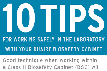 10 Tips for Working Safely in your Biosafety Cabinet in the Laboratory