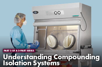 Understanding Pharmacy Compounding Isolators White Paper