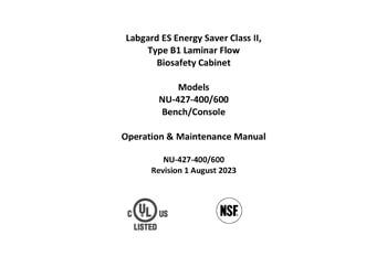 Operation and Maintenance Manual for LabGard NU-427-400 and NU-427-600 Class II, Type B1 Biosafety Cabinets