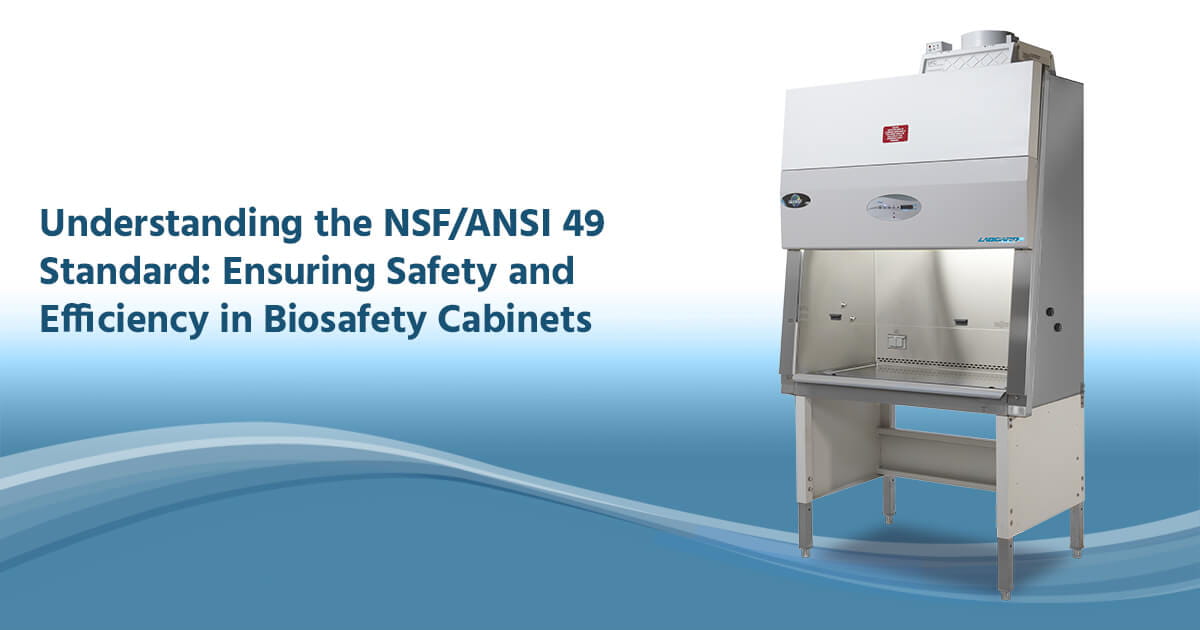 NSF/ANSI 49 Standard for BSCs Explained | NuAire