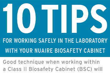 10 Tips for Working Safely in the laboratory with Your Biosafety Cabinet